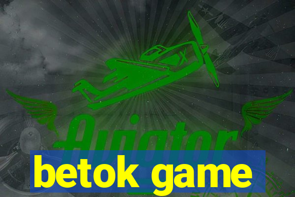 betok game